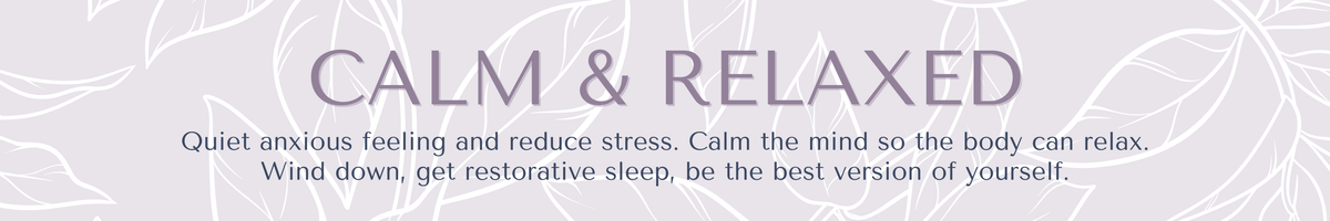 Calm & Relaxed